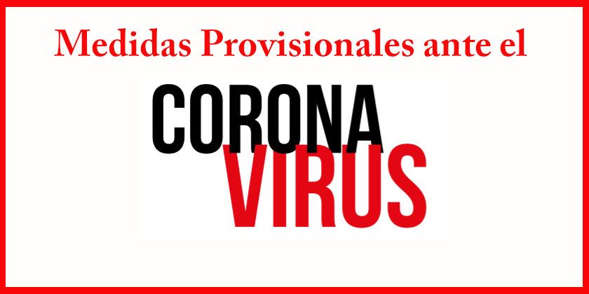 Actuaciones Provisionales ante el Coronavirus Covid19